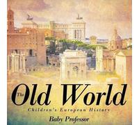 The Old World Children's European History