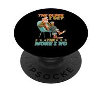 The Older I Get The More I No Aging Wisdom Joke PopSockets PopGrip Adhésif