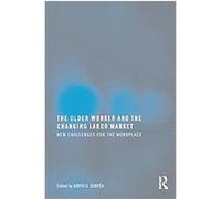 The Older Worker And The Changing Labor Market