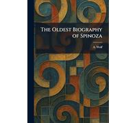 The Oldest Biography of Spinoza