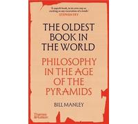 The Oldest Book in the World : Philosophy in the Age of the Pyramids (paperback) /anglais
