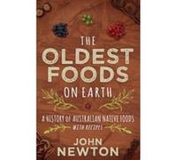 The Oldest Foods on Earth - [Version Originale] John Newton (Auteur)