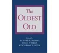 The Oldest Old David P. Willis, Richard M. Suzman (Auteur)