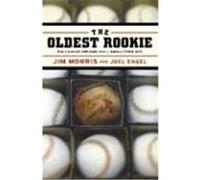 The Oldest Rookie Jim Morris, Joel Engel (Auteur)