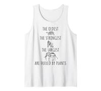 The Oldest Strongest Largest are Fueled by Plants Végétalien Débardeur