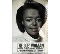 The Ole' Woman, Young Man, and the Average Pan-African American Family
