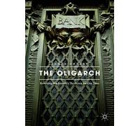 The Oligarch: Rewriting Machiavelli’s The Prince for Our Time