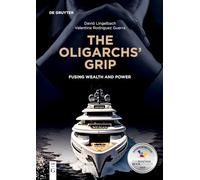 The Oligarchs' Grip: Fusing Wealth and Power