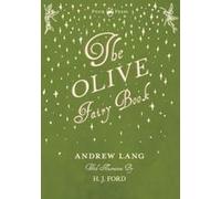 The Olive Fairy Book - Illustrated By H. J. Ford