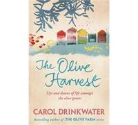 The Olive Harvest: A Memoir of Love, Old Trees, and Olive Oil