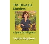 The Olive Oil Murders: A Spello Cozy Mystery