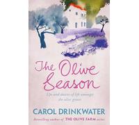 The Olive Season: By The Author of the Bestselling The Olive Farm