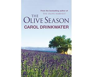 The Olive Season: By The Author of the Bestselling The Olive Farm: Amour, a New Life and Olives Too by Carol Drinkwater (2006-05-03)
