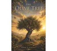 The Olive Tree: Rooted in Strength Blooming in Peace