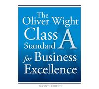 The Oliver Wight Class: A Standard for Business Excellence