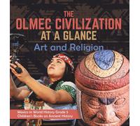 The Olmec Civilization At A Glance