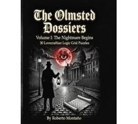 The Olmsted Dossiers: 30 Locked-Room Logic Grid Puzzles - A Cosmic Horror Mystery Inspired by H.P. Lovecraft