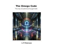 The Omega Code: The rise of subliminal thought theft