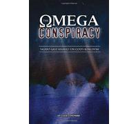 The Omega Conspiracy: Satan's Last Assault on God's Kingdom by Thomas, I. D. E. (2008) Paperback