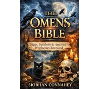 THE OMENS BIBLE: Bird Signs, Dreams, Weather, and Warnings from Nature