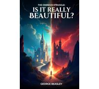 The Ominous Struggle: Is It Really Beautiful?