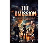 THE OMISSION: Something's weren't meant to be remembered