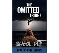 The Omitted Tribe Stories Sheol Pt. 2