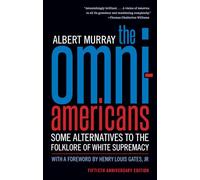 The Omni-Americans: Some Alternatives to the Folklore of White Supremacy