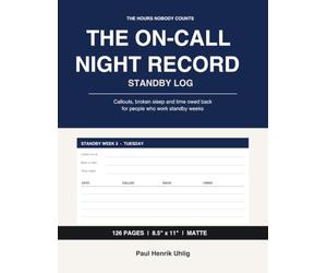 The On-Call Night Record: Callouts, Broken Sleep and Time Owed Back for People Who Work Standby Weeks
