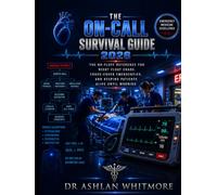 The On-Call Survival Guide 2026: The No-Fluff Reference for Night Float Chaos, Cross-Cover Emergencies, and Keeping Patients Alive Until Morning