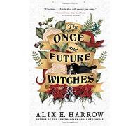 The Once And Future Witches