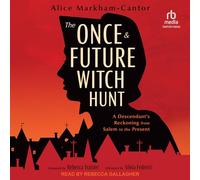 The Once & Future Witch Hunt: A Descendant's Reckoning from Salem to the Present