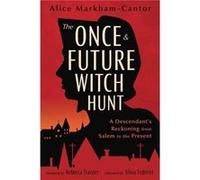 The Once Future Witch Hunt by Alice MarkhamCantor Alice MarkhamCantor (Auteur)