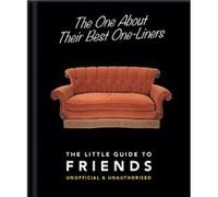 The One About Their Best OneLiners The Little Guide to Friends by Orange Hippo Orange Hippo (Auteur)