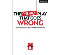 The One-Act Play That Goes Wrong