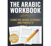 The One and Only Arabic Workbook - Learn and Perfect the Arabic Alphabet in just a Few Weeks | BONUS: Online Arabic Course to Learn Arabic even Faster