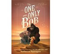 The One and Only Bob - Katherine Applegate - Harpercollins Childrens Books - Livre en Anglais - Paperback Katherine ApplegateKatherine Applegate (Auteur)