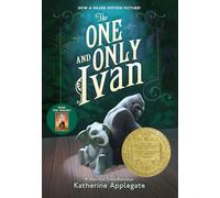 The One and Only Ivan: A High-Energy School Story About Big Feelings, Friendship, and Learning Self-Control