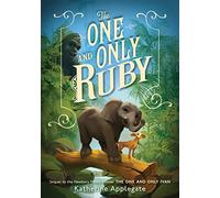 Katherine Applegate – The One and Only Ruby – Roman illustré jeunesse, n°1 NYT – Couverture rigide