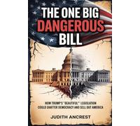 The One Big Dangerous Bill: How Trump’s “Beautiful” Legislation Could Shatter Democracy and Sell Out America