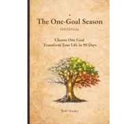 The One-Goal Season | PERENNIAL: Choose One Goal | Transform Your Life in 90 Days