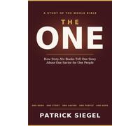 The One: How Sixty-Six Books Tell One Story About One Savior for One People