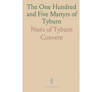 The One Hundred and Five Martyrs of Tyburn