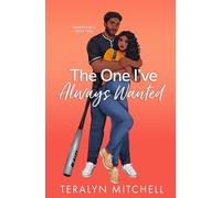 The One I've Always Wanted: A Best Friends to Lovers College Baseball Romance