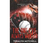 The One I've Always Wanted: A Best Friends to Lovers Surprise Pregnancy College Baseball Romance