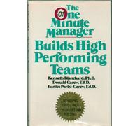 The One Minute Manager Builds High Performing Teams