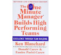 The One Minute Manager Builds High Performing Teams Donald Carew, Eunice Parisi-Carew, Kenneth H. Blanchard (Auteur)