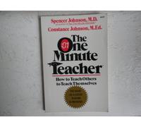 The One Minute Teacher: How to Teach Others to Teach Themselves