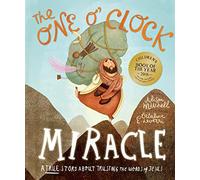The One O'clock Miracle Storybook