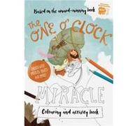 The One OClock Miracle Colouring Activity Book by Alison Mitchell Alison Mitchell (Auteur)
